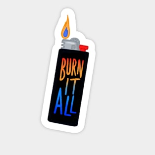 Burn It All Lighter Sticker